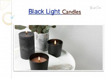 Black Light Candles: Amazing Tonka and Oud Candles