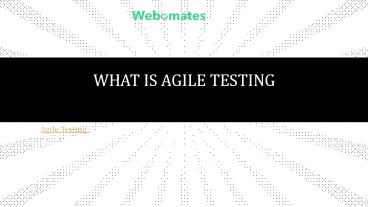 What is Agile Testing