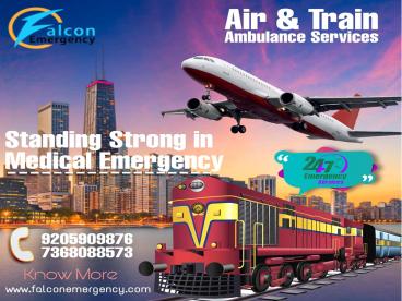 For Rapid Repatriation Consider Falcon Emergency Train Ambulance in Ranchi and Guwahati as Your Mate