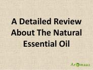 A Detailed Review About The Natural Essential Oil