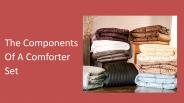 The Components Of A Comforter Set