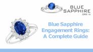Blue Sapphire Engagement Rings: A Complete Guide