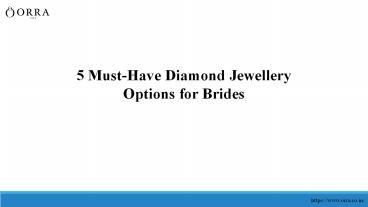 5 Must-Have Diamond Jewellery Options for Brides