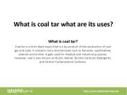 What is coal tar what are its uses?