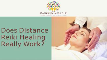 Does Distance Reiki Healing Really Work