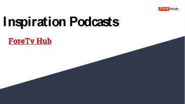 Inspiration Podcasts