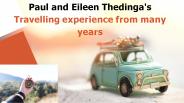 Paul and Eileen Thedinga's Travelling experience from many years