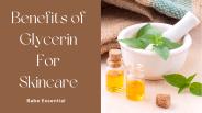 Benefits of Glycerin For Skincare