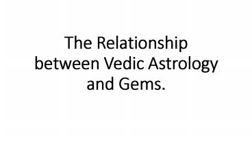 The Relationship between Vedic Astrology and Gems.