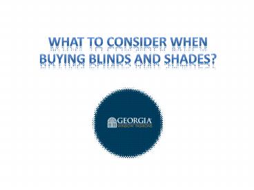 What to Consider When Buying Blinds and Shades?