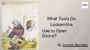 What Tools Do Locksmiths Use to Open Doors