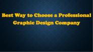 Best Way To Choose A Professional Graphic Design Company