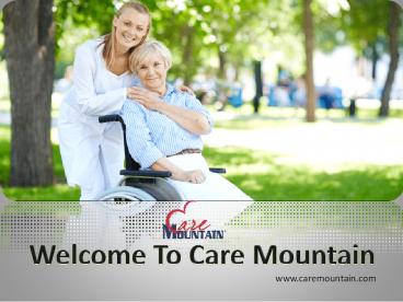Welcome To Care Mountain