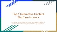 Top 5 Interactive Content Platform to work