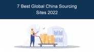 7 Best Global China sourcing sites 2022