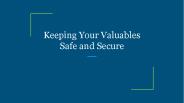 Keeping Your Valuables Safe and Secure