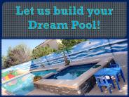 Let us build your Dream Pool!
