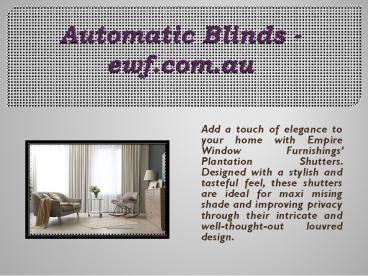 Automatic Blinds - ewf.com.au