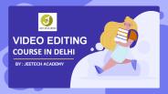 Video Editing Course In Delhi