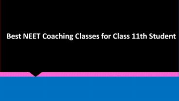 Best NEET Coaching Classes for Class 11th Student