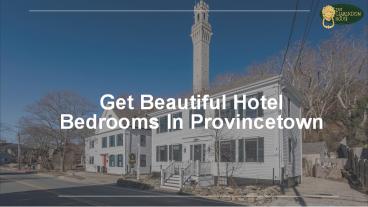 Get Beautiful Hotel Bedrooms In Provincetown