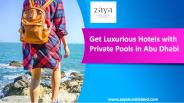 Get Luxurious Hotels with Private Pools in Abu Dhabi