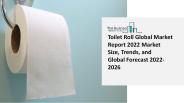 Toilet Roll Market Latest Trends and Business Opportunities 2022-2026