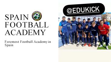 Spain Football Academy - Foremost Football Academy in Spain