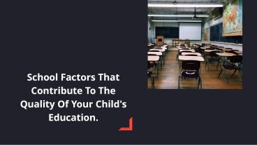 School Factors that contributes your child education system