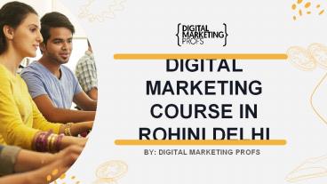 Digital Marketing Profs Live Project Training in Digital Marketing Course in Delhi