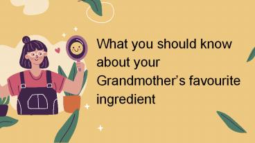 Your grandmother's favorite ingredient for glowing skin