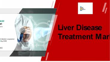 Liver Disease Treatment Market Insight 2030