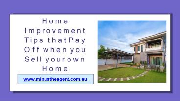 PPT – Home improvement tips that pay off when you sell your own home ...