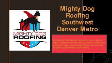 Mighty Dog Roofing Southwest Denver Metro (2)