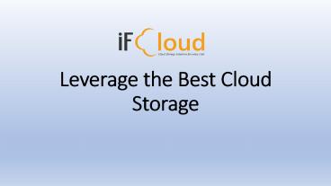 Leverage the Best Cloud Storage