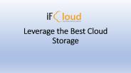 Leverage the Best Cloud Storage