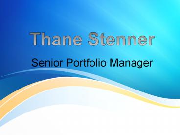 Thane Stenner | Senior Portfolio Manager