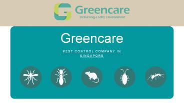 Greencare Pest Control Company in Singapore – NEA Certified