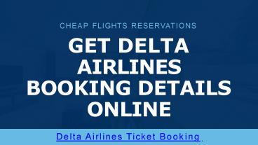 Get Delta Airlines Booking Details Online