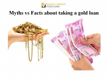 Myths vs Facts about taking a gold loan