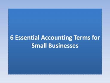 6 Essential Accounting Terms for Small Businesses