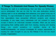 5 Things To Diminish And Reuse For Speedy Money