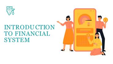 Introduction to Financial System