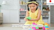 Importance of Personality Development in a Child's life