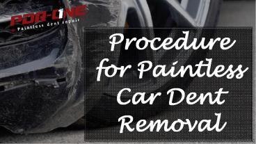 Procedure for Paintless Car Dent Removal