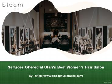 Services Offered at Utah's Best Women's Hair Salon