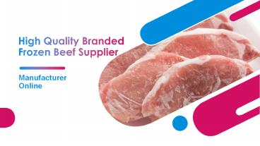 High Quality Branded Frozen Beef Supplier (1)
