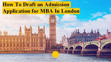 How To Draft an Admission Application for MBA In London