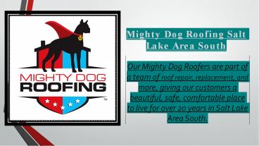 mightydogroofing12Mighty Dog Roofing Salt Lake Area South