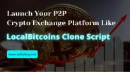 Launch a Profitable P2P Crypto Exchange Similar to LocalBitcoins